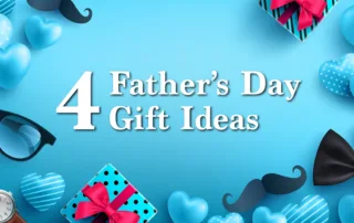 4 Father's Day Gift Ideas