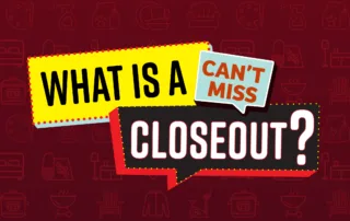 A graphic with text reads "What is a can't miss closeout?"