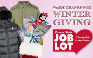 The Ocean State Job Lot Charitable Foundation partners with support organizations to provide warm winter coats for veterans and toys for children in need.