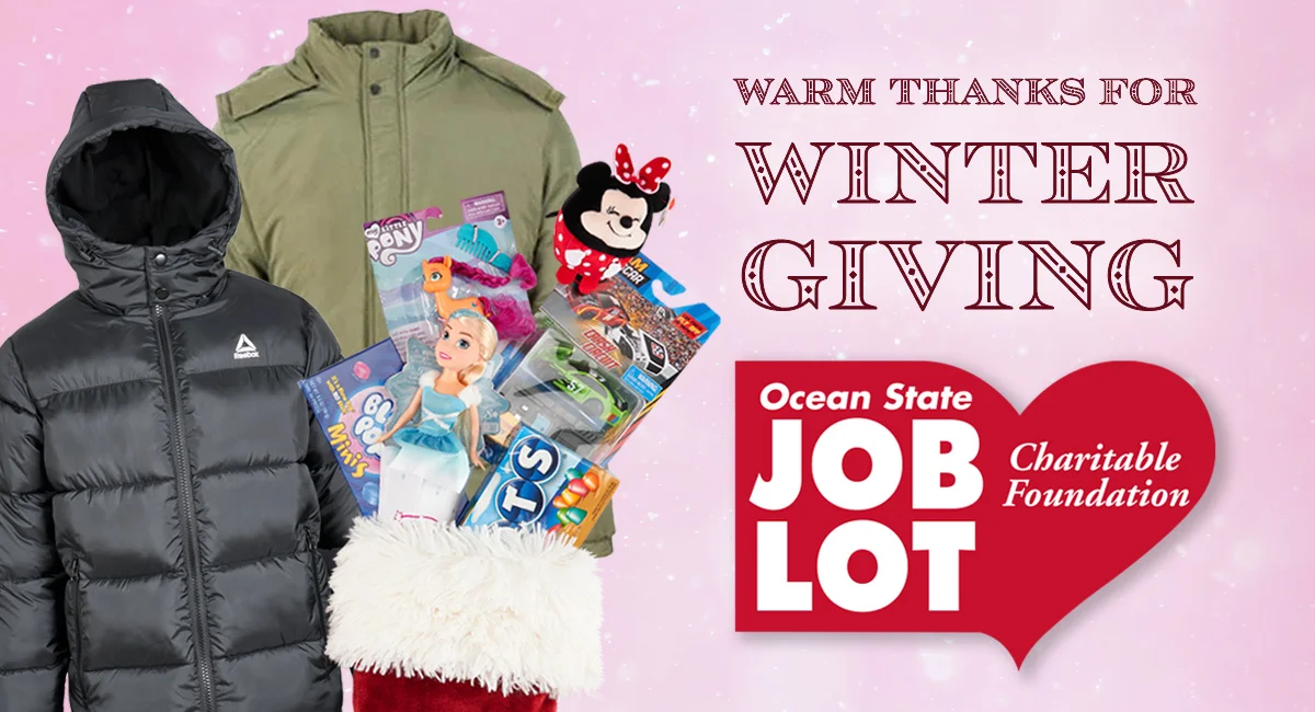 The Ocean State Job Lot Charitable Foundation partners with support organizations to provide warm winter coats for veterans and toys for children in need.