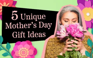 A person smells a bouquet of flowers. Text reads "5 Unique Mother's Day Gift Ideas"